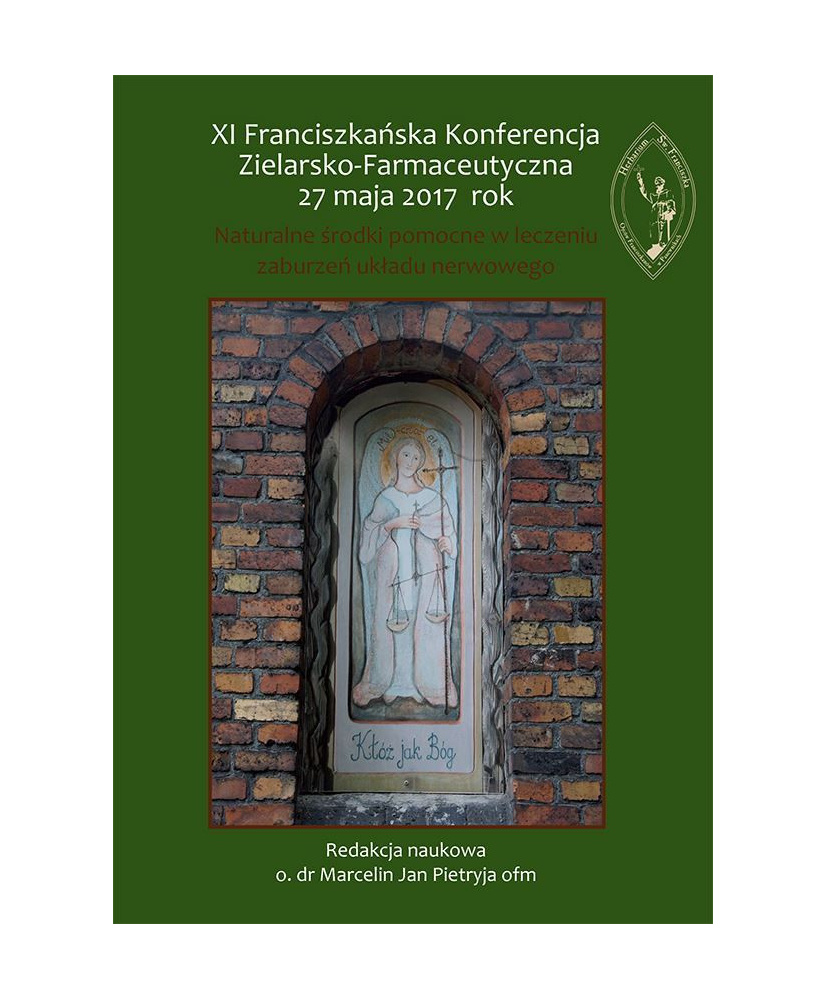 XI Franciszkańska Konferencja Zielarsko-Farmaceutyczna 27 maja 2017 rok